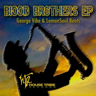 Blood Brothers EP by George Vibe