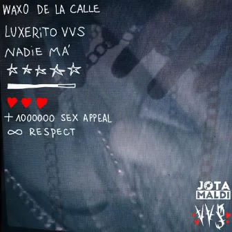 Waxo de la Calle by LUXERITO VVS