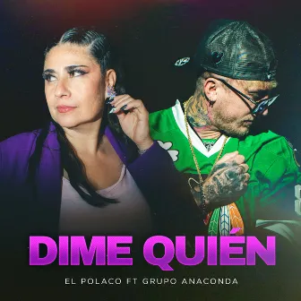 Dime Quien by Grupo Anaconda