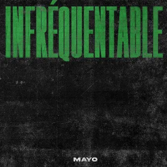 Infréquentable by Mayo