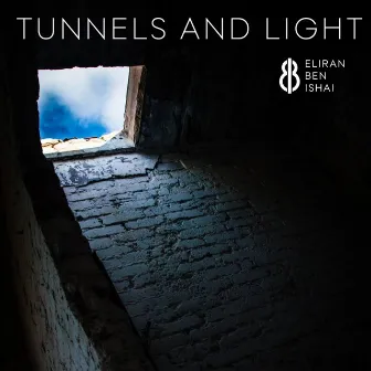 Tunnels and Light by Eliran Ben Ishai