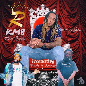 RKM8: Tha Great by DJ Reall Krazy