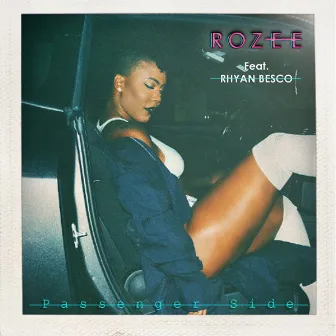 Passenger Side by Rozee