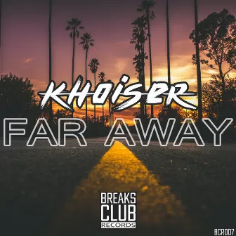 Far Away by Khoiser