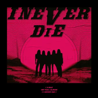 I NEVER DIE by (G)I-DLE