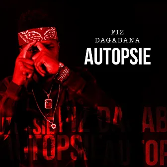 Autopsie by Fiz Dagabana