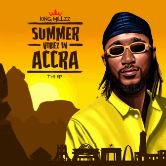 Summer Vibez in Acrra by KING MILLZZ