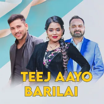 Teej Aayo Barilai by Suraj KC