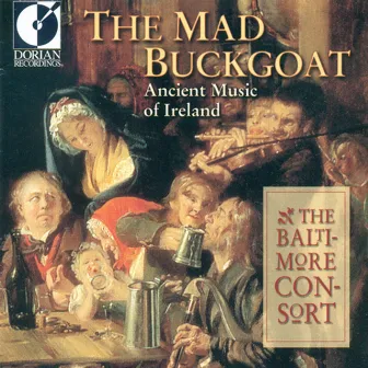 The Mad Buckgoat (Ancient Music of Ireland) by Custer LaRue