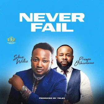 Never Fail by Prospa Ochimana