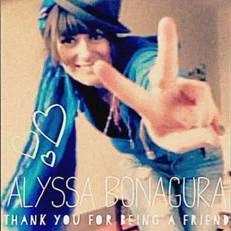 Thank You for Being a Friend by Alyssa Bonagura