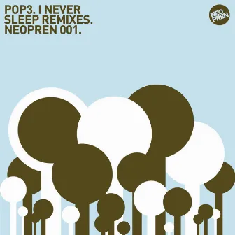 I Never Sleep by Pop 3