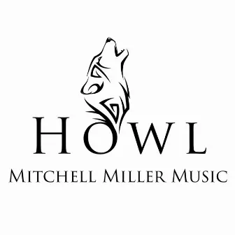 Howl by Mitchell Miller Music