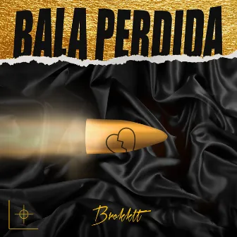 Bala Perdida by Brokktt