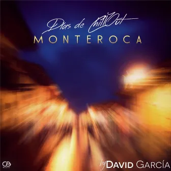 Dias de Chillout: Monteroca by David Garcia