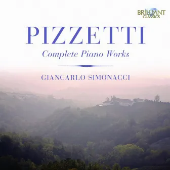 Pizzetti: Complete Piano Works by Ildebrando Pizzetti