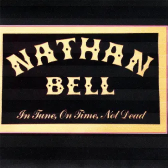 In Tune, On Time, Not Dead by Nathan Bell