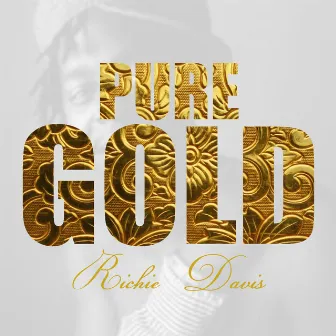 Pure Gold - Richie Davis by Richie Davis