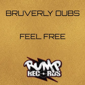 Feel Free E.p by Bruverly Dubs