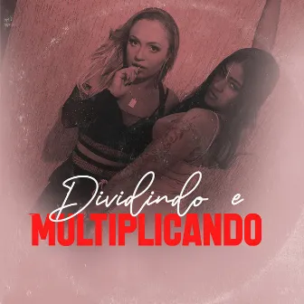 Dividindo e Multiplicando by MC INDY