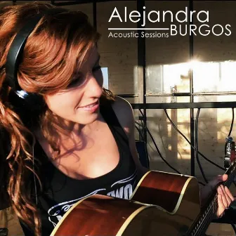 Acoustic Sessions by Alejandra Burgos