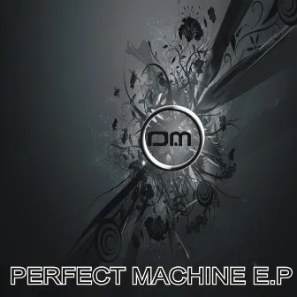 Perfect Machine EP by David Monje