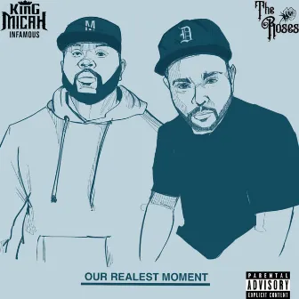 Our Realist Moment by King Micah the Infamous