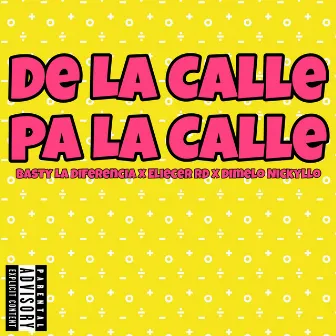 De La Calle Pa La Calle by Eliecer RD