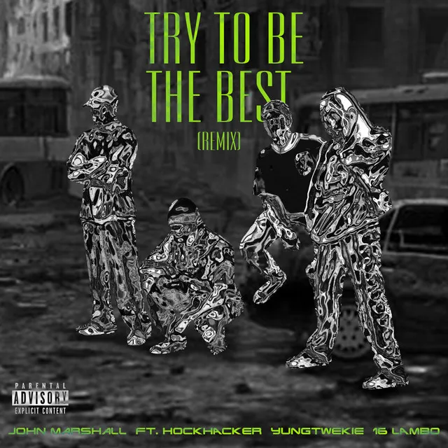 Try to Be the Best - Remix