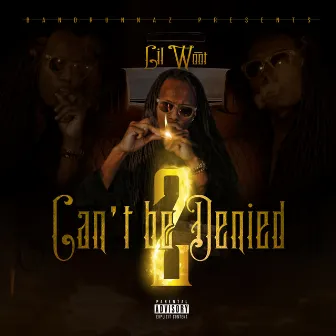 Can't Be Denied 2 by Lil Woot