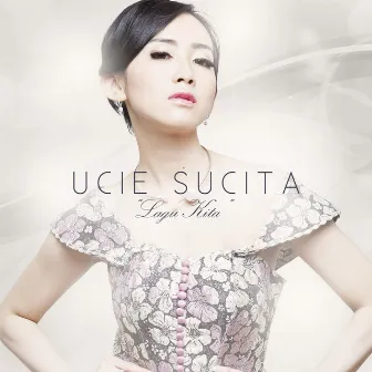 Lagu Kita by Ucie Sucita