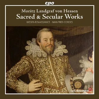 Hessen-Kassel: Sacred and Secular Works by Maurice of Hesse-Kassel