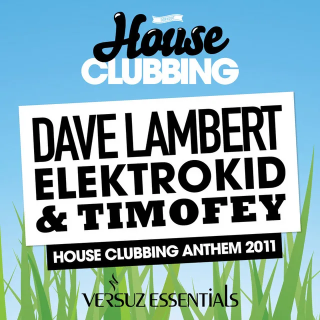 House Clubbing Anthem 2011 - Radio Edit