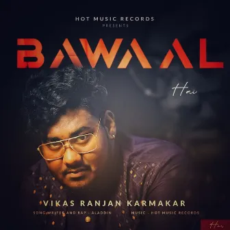 Bawaal Hai (Original) by Vikas Ranjan Karmakar