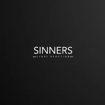 SINNERS by Light Reaction