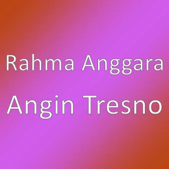 Angin Tresno by Rahma Anggara