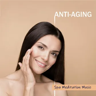 Anti-Aging Spa Meditation Music (Relaxing Wellness, Well-Being Rituals, Calming Meditation) by Massage Wellness Moment