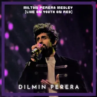 Milton Perera Medley (LIVE) by Dilmin Perera