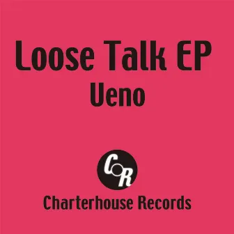 Loose Talk EP by Ueno