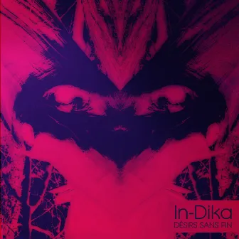 Desirs Sans Fin - EP by In-DikA