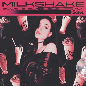 Milkshake by Boostereo