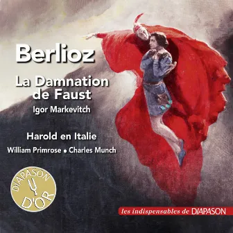 Berlioz: La damnation de Faust & Harold en Italie (Les indispensables de Diapason) by Hector Berlioz