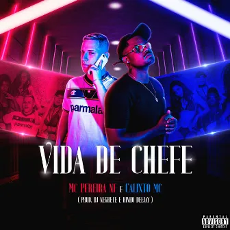 Vida de Chefe by Calixto Mc