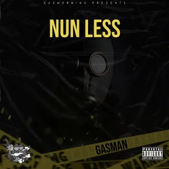 NUN LESS by GasMan