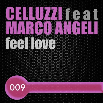 Feel Love by Celluzzi