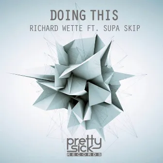 Doing This (Remaster Radio Edit) by Richard Wette