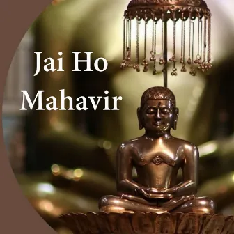 Jai Ho Mahavir by Amit Singhi