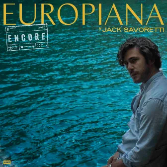 Europiana Encore by Jack Savoretti