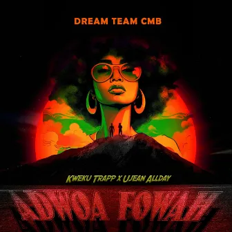 Adwoa Fowah by Dream Team CMB