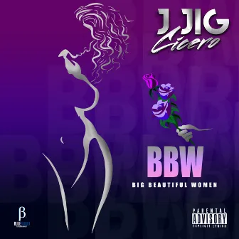 BBW: Big Beautiful Women by J Jig Cicero